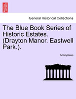 The Blue Book Series of Historic Estates. (Drayton Manor. Eastwell Park.).