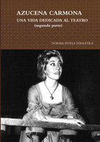 AZUCENA CARMONA-UNA VIDA DEDICADA AL TEATRO (SEGUNDA PARTE)