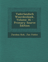 Vaderlandsch Woordenboek, Volume 16 - Primary Source Edition