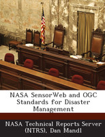 NASA SensorWeb and OGC Standards for Disaster Management