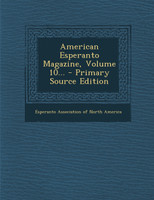 American Esperanto Magazine, Volume 10... - Primary Source Edition