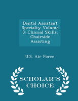 Dental Assistant Specialty Volume 3