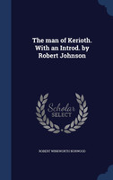 The man of Kerioth. With an Introd. by Robert Johnson