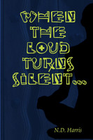 When The Loud Turns Silent