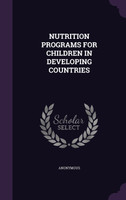 NUTRITION PROGRAMS FOR CHILDREN IN DEVELOPING COUNTRIES