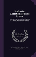 Production Allocation Modeling System