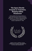The Space Shuttle Program in Transition, Keeping Safety Paramount