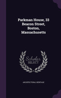 Parkman House, 33 Beacon Street, Boston, Massachusetts