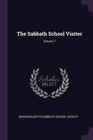 The Sabbath School Visiter; Volume 7
