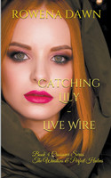 Catching Lily - Live Wire