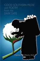 GOOD SOUTHERN PROSE and POETRY from the DARK DAYS