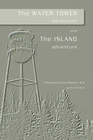 The Water Tower Adventure & the Island Adventure