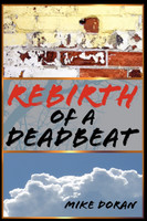 Rebirth of a Deadbeat