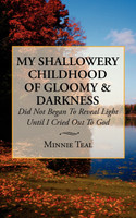 My Shallowery Childhood of Gloomy  and  Darkness