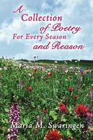 A Collection of Poetry For Every Season and Reason