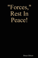Forces, Rest in Peace!
