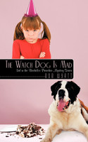 The Watch Dog Is Mad