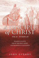 A DISCIPLE OF CHRIST VOL II - TUNING IN