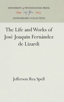 The Life and Works of José Joaquin Fernández de Lizardi
