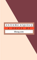 Extreme Urgency