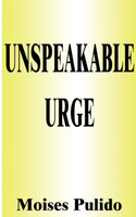 Unspeakable Urge