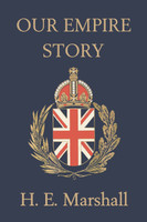 Our Empire Story (Yesterday's Classics)
