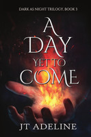 A Day Yet to Come