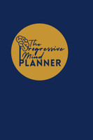 The Progressive Mind Planner