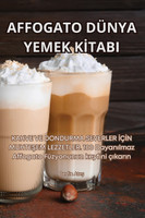 AFFOGATO DÜNYA YEMEK KİTABI