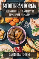 Mediterrán Ízorgia