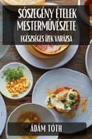 Sószegény Ételek Mesterművészete