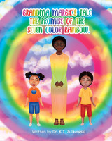 Grandma Margie's Tale the Promise of the Seven Color Rainbow