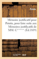 Mémoire justificatif pour Pointu, pour faire suite aux Mémoires justificatifs de MM. C***, D***
