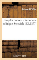 Simples notions d'économie politique   sociale