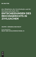Entscheidungen des Reichsgerichts in Zivilsachen, Recht der Schuldverhältnisse, 10