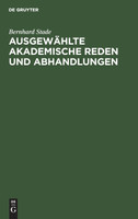 Ausgewählte akademische Reden und Abhandlungen