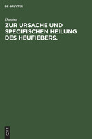 Zur Ursache und specifischen Heilung des Heufiebers.