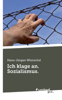 Ich klage an. Sozialismus.