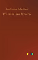 Days with Sir Roger De Coverley