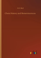 Chess History and Remeniscences