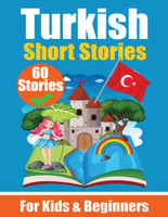 60 Short Stories in Turkish | A Dual-Language Book in English and Turkish