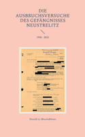 Die Ausbruchsversuche des Gefängnisses Neustrelitz