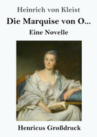 Die Marquise von O... (Großdruck)