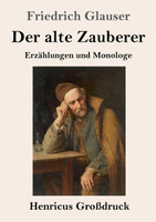 Der alte Zauberer (Großdruck)