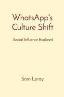 WhatsApp's Culture Shift