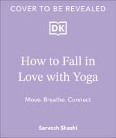 How to Fall in Love with Yoga