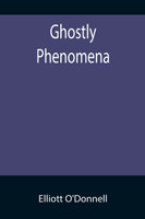 Ghostly Phenomena