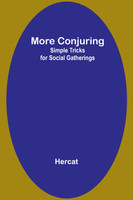More Conjuring