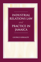 Industrial Relations Law and Practice in Jamaica
