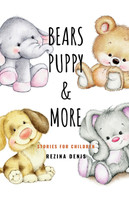 Bears , Puppy and More Stories for Children